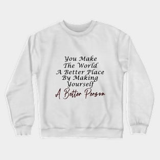 A Better Person Crewneck Sweatshirt